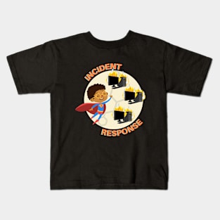 Incident Response - Putting Out Fires Kids T-Shirt